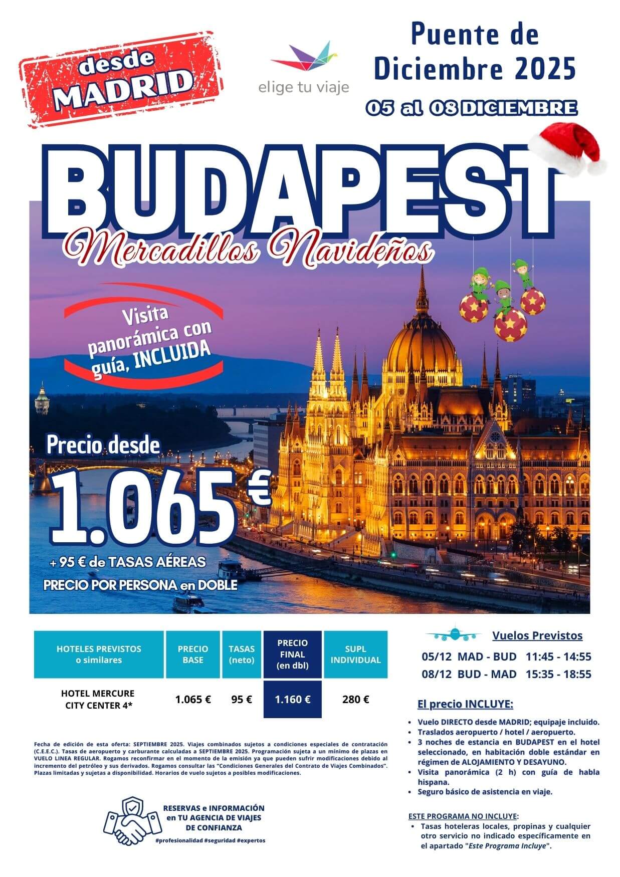 BUDAPEST Mercadillos navideños, Puente de diciembre 2025 desde Madrid, 4 días / 3 noches; incluye vuelos directos desde Madrid, 3 noches de alojamiento en hotel 4* con desayuno, traslados de entrada y salida, visita panorámica (2 h) con  guía de habla hispana y seguro básico de inclusión, para Agencias de Viajes con Elige tu Viaje.